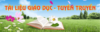 TÀI LIỆU GIÁO DỤC - TUYÊN TRUYỀN