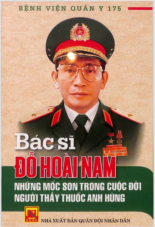 Bác sĩ Đỗ Hoài Nam - Những mốc son trong cuộc đời người thầy thuốc anh hùng