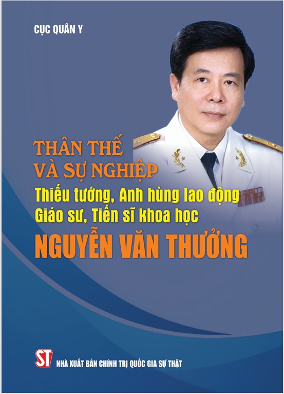 Thân thế và sự nghiệp  Thiếu tướng, Anh hùng lao động, Giáo sư, Tiến sĩ  khoa học Nguyễn Văn Thưởng 